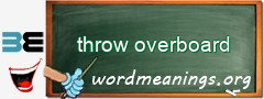 WordMeaning blackboard for throw overboard